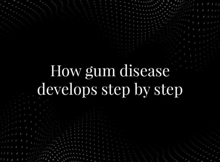 How gum disease develops step by step