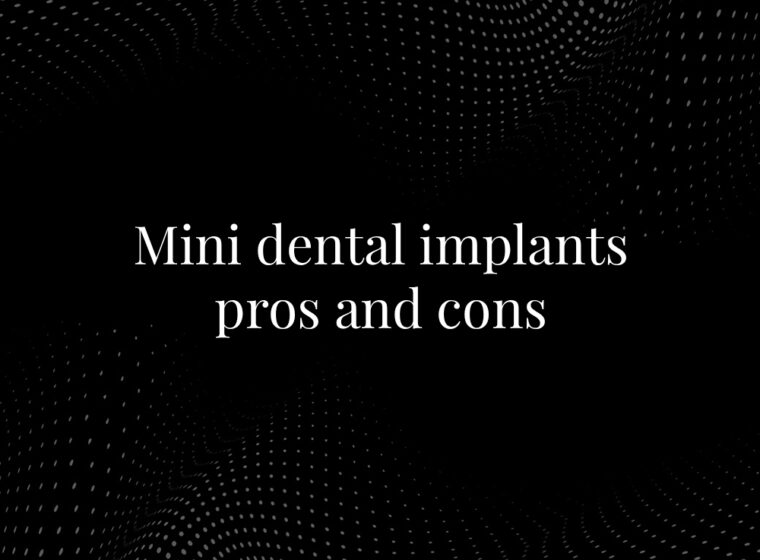 Mini dental implants pros and cons