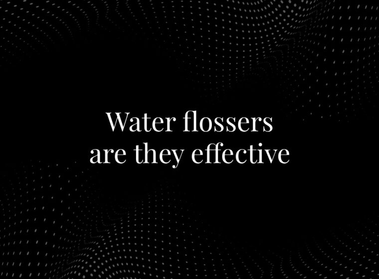 Water Flossers: Are They Effective?