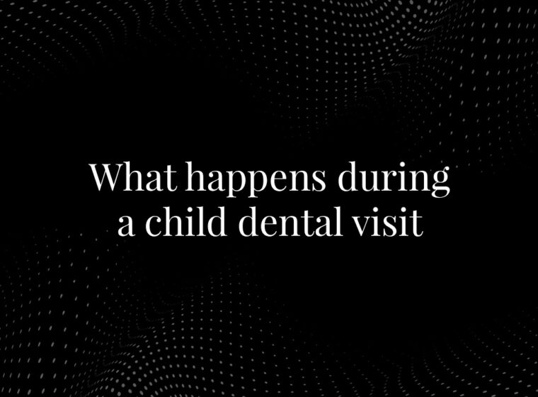 What Happens During a Child Dental Visit