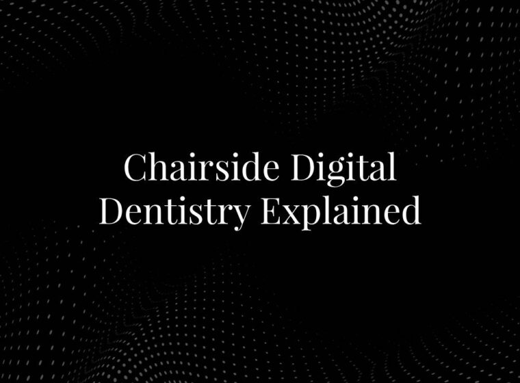 What Digital Dentistry Is