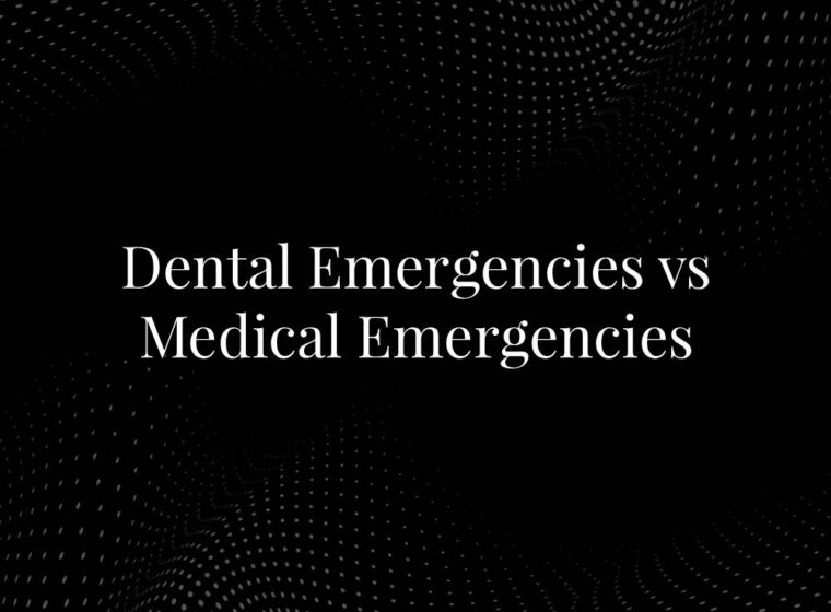 Dental Emergencies vs Medical Emergencies