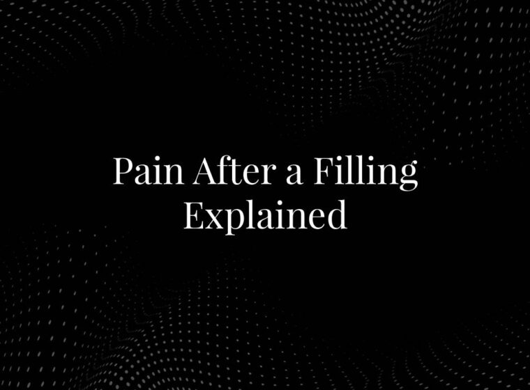 Pain After a Filling Explained