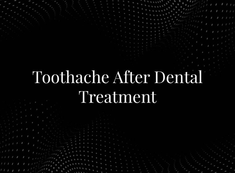 Toothache After Dental Treatment