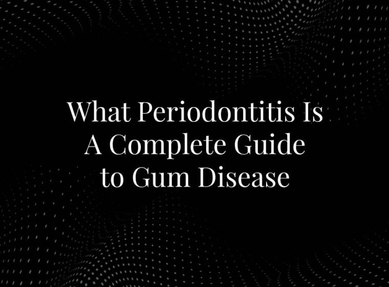 What Periodontitis Is A Complete Guide to Gum Disease