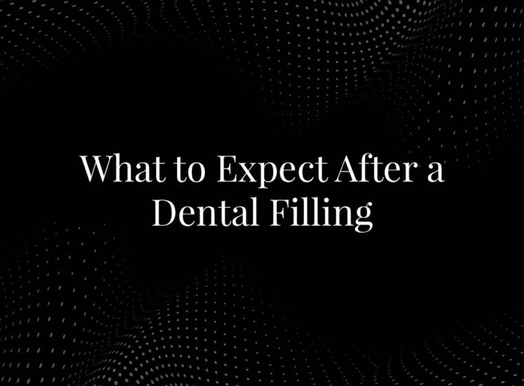 What to Expect After a Dental Filling