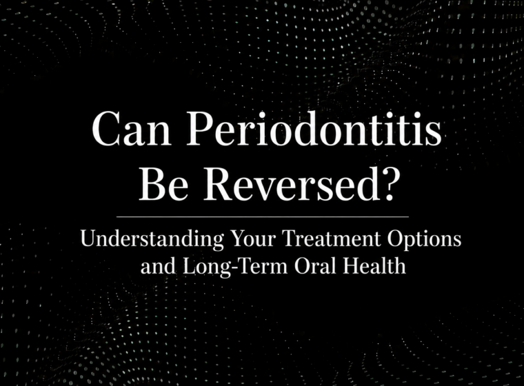 Can Periodontitis Be Reversed? Understanding Your Treatment Options and Long-Term Oral Health