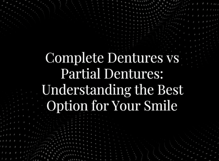 Complete Dentures vs Partial Dentures: Understanding the Best Option for Your Smile