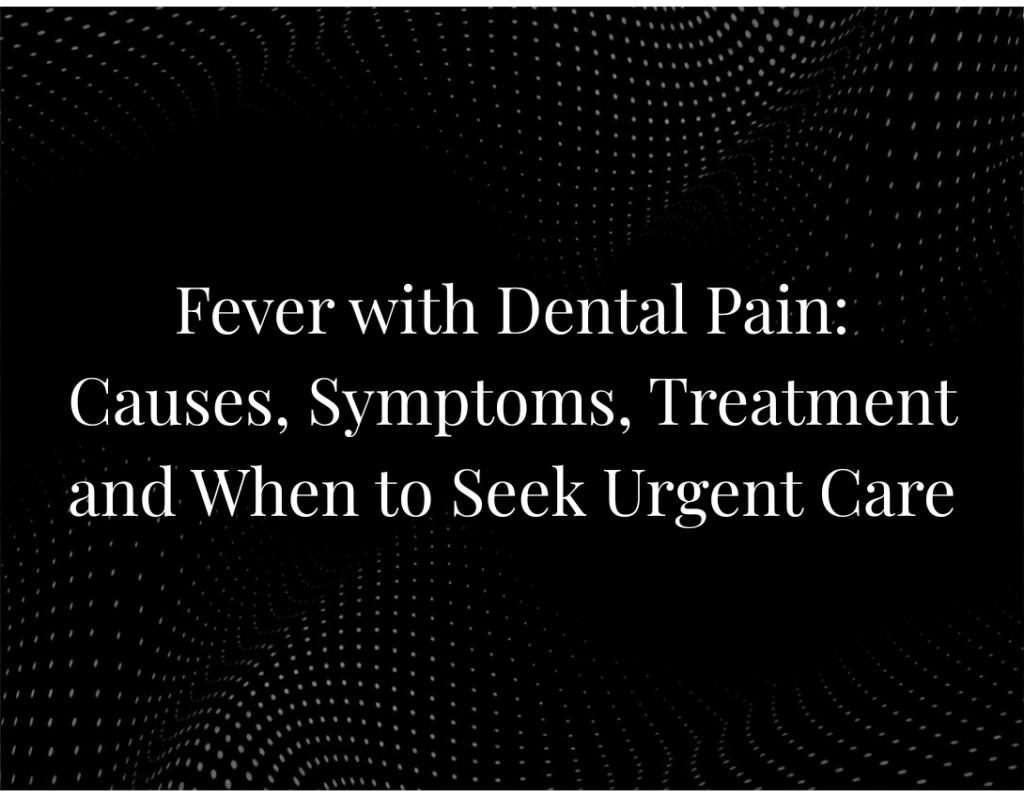 Fever with Dental Pain