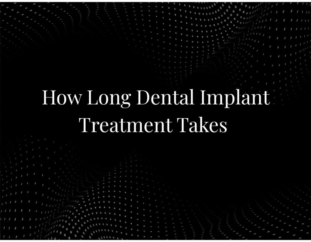 Dental implant treatment timeline stages