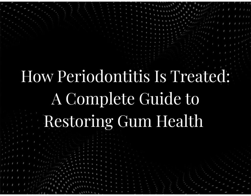 Periodontitis gum treatment restoration guide