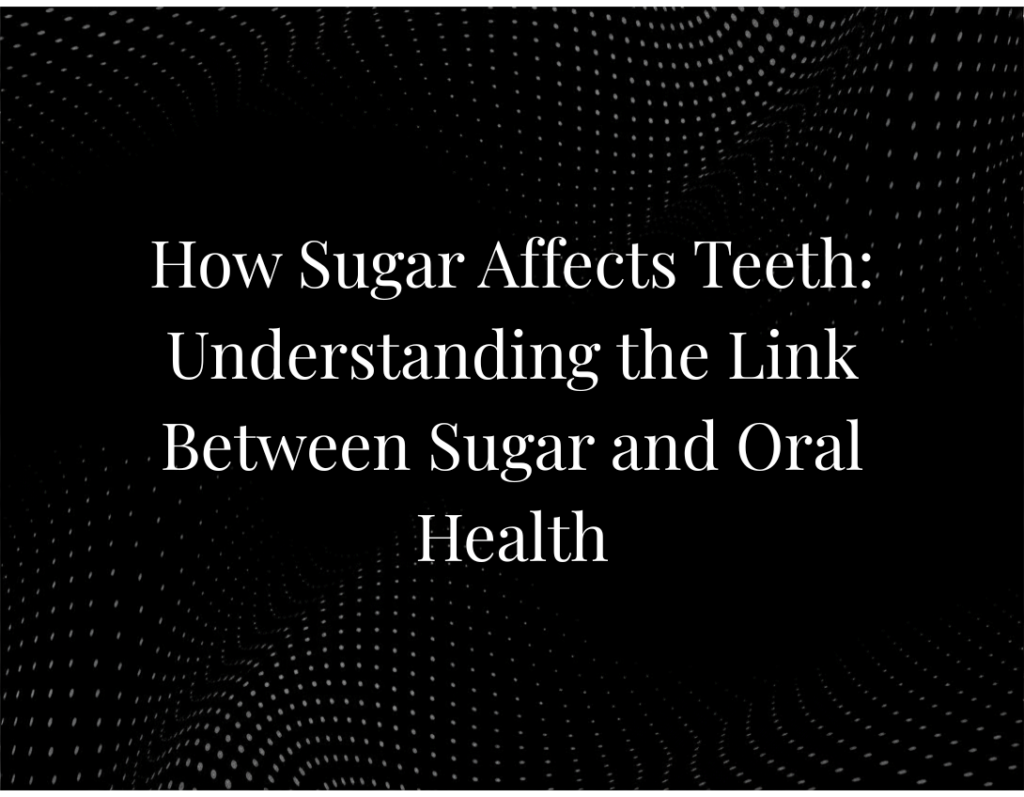 Sugar effects on teeth damage