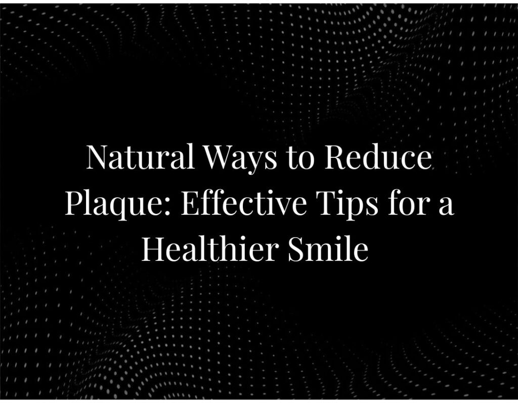 Reduce Plaque