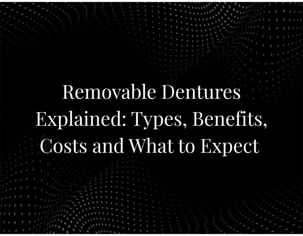 Removable Dentures Explained