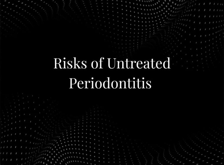 Risks of Untreated Periodontitis