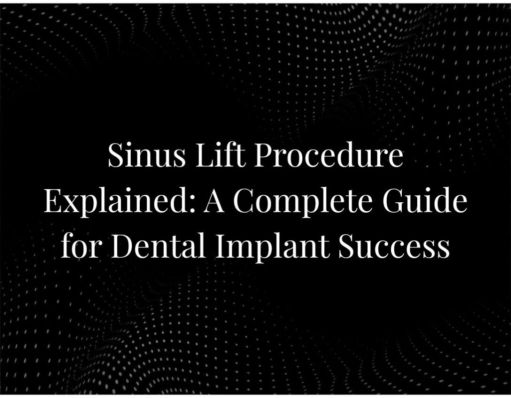 Sinus Lift Procedure Explained