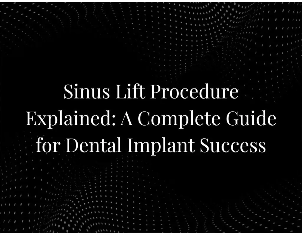 Sinus Lift Procedure Explained