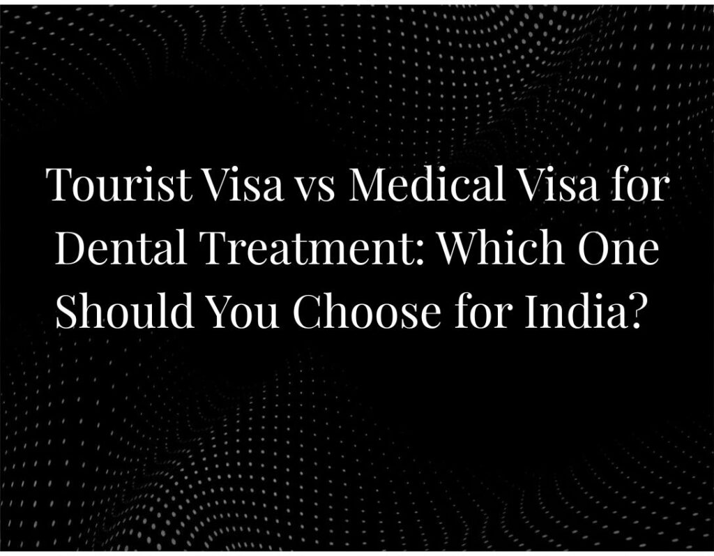 Tourist Visa vs Medical Visa
