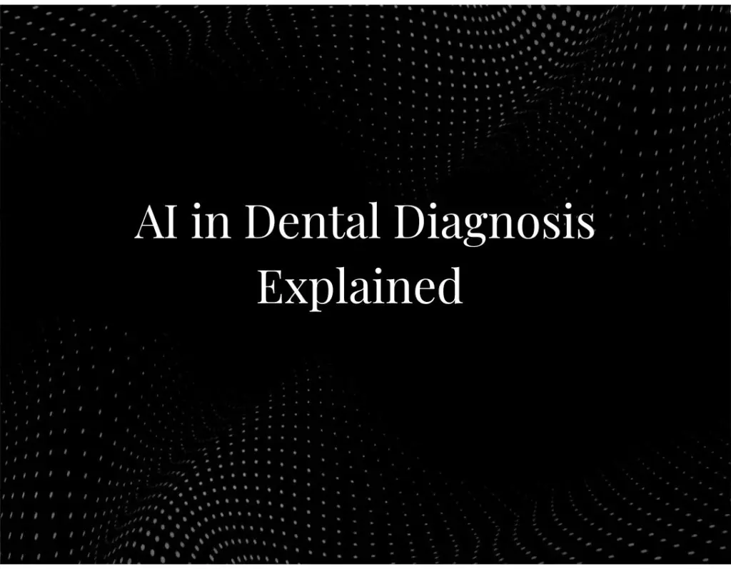 AI in Dental Diagnosis Explained